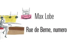 Rue de Berne, numero 39 di Max Lobe. Un estratto
