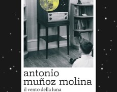 Il vento della luna di Antonio Muñoz Molina. Un estratto